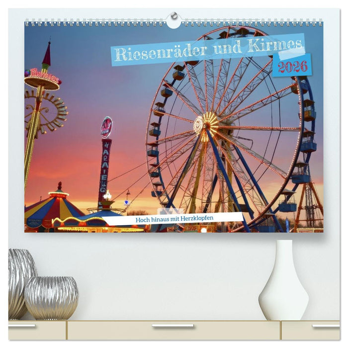 Riesenräder und Kirmes (CALVENDO Premium Wandkalender 2026)