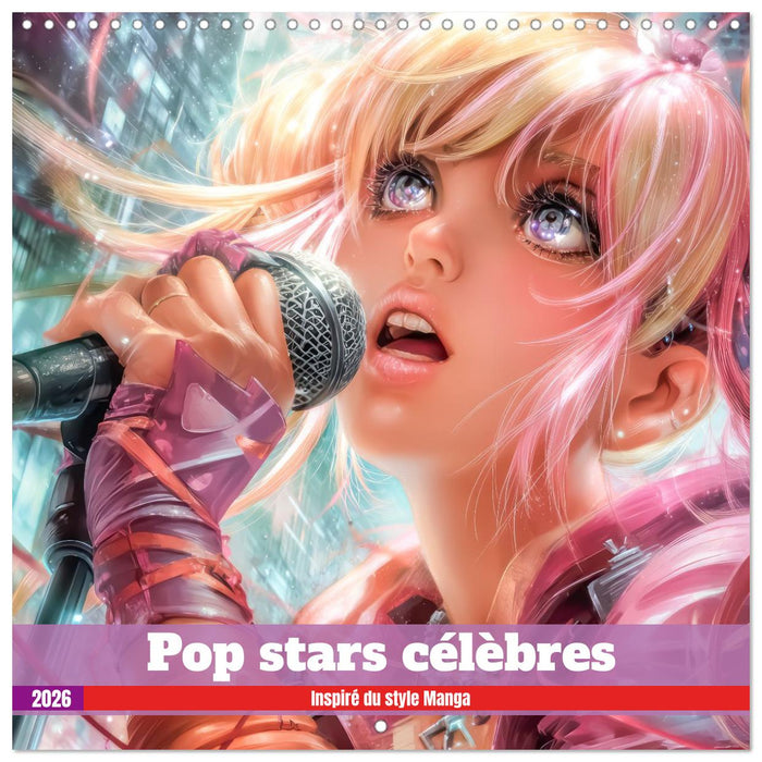 Pop stars célèbres - Inspiré du style Manga (CALVENDO Calendrier mensuel 2026)