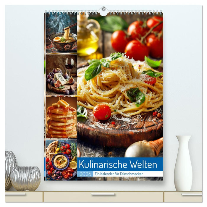 Kulinarische Welten (CALVENDO Premium Wandkalender 2026)