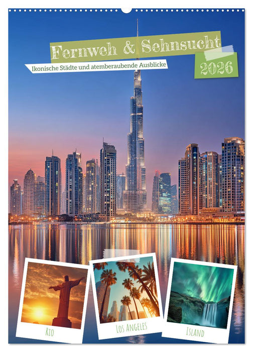 Fernweh & Sehnsucht (CALVENDO Wandkalender 2026)