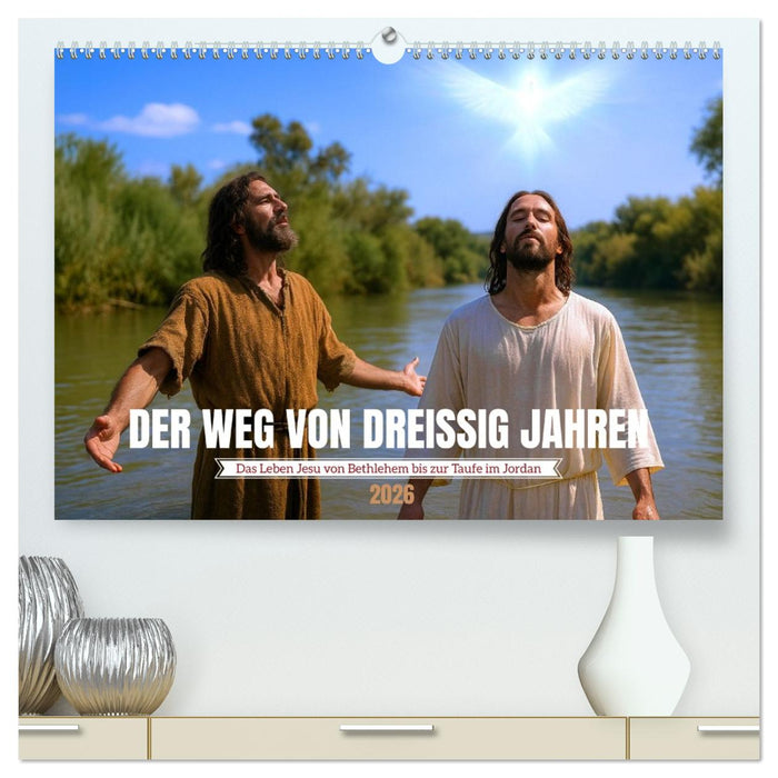 Der Weg von dreißig Jahren (CALVENDO Premium Wandkalender 2026)