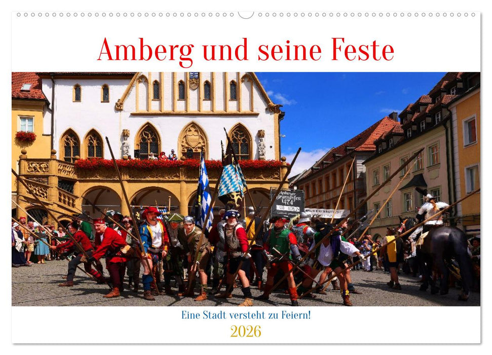 Amberg und seine Feste (CALVENDO Wandkalender 2026)