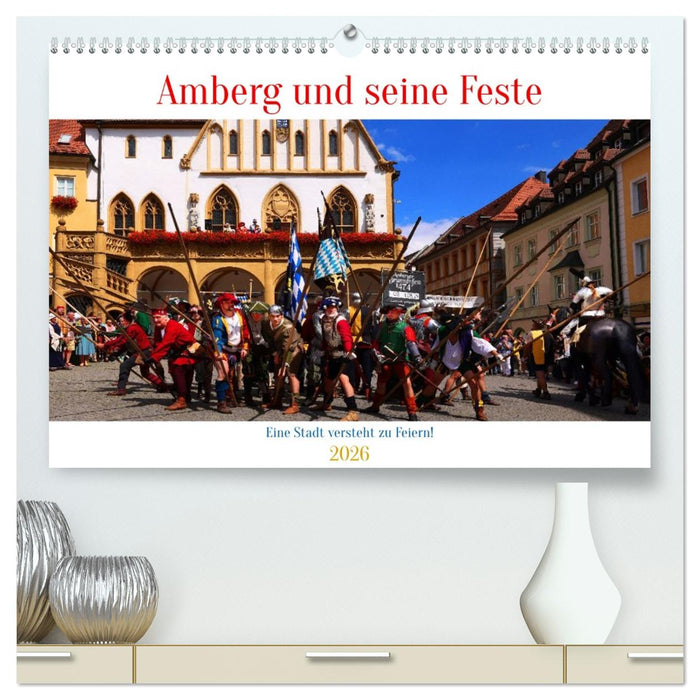 Amberg und seine Feste (CALVENDO Premium Wandkalender 2026)