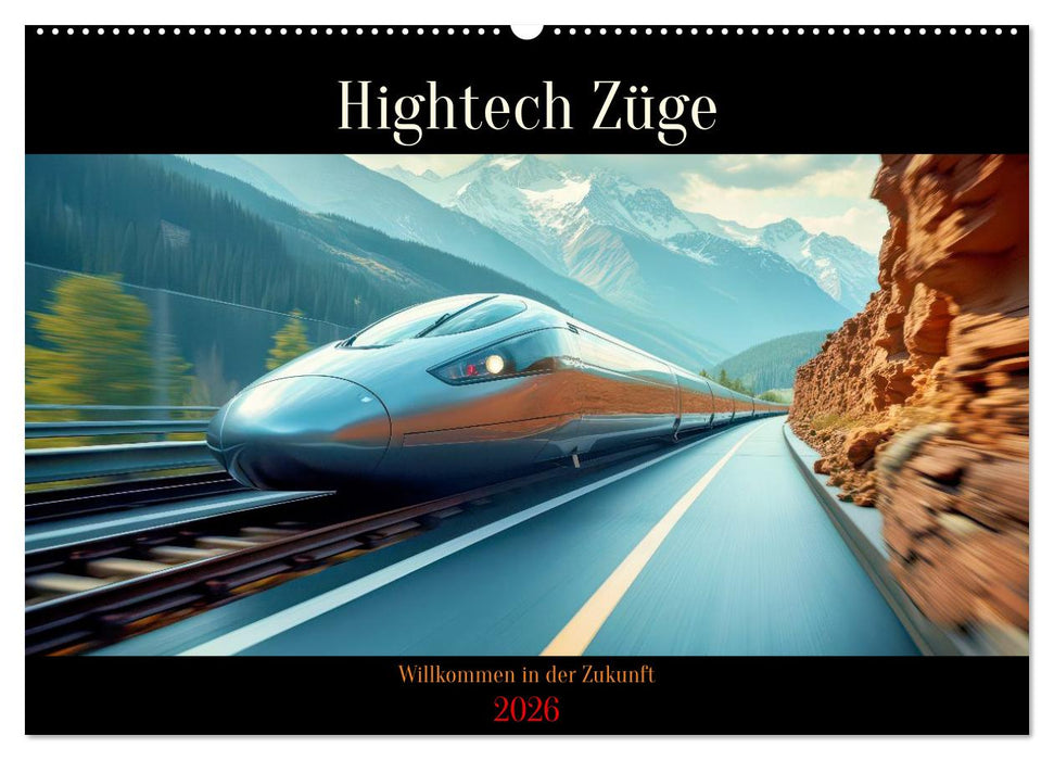 Hightech Züge (CALVENDO Wandkalender 2026)