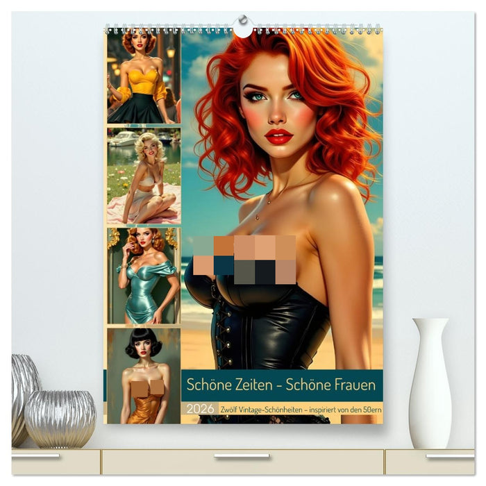 Schöne Zeiten - Schöne Frauen (CALVENDO Premium Wandkalender 2026)