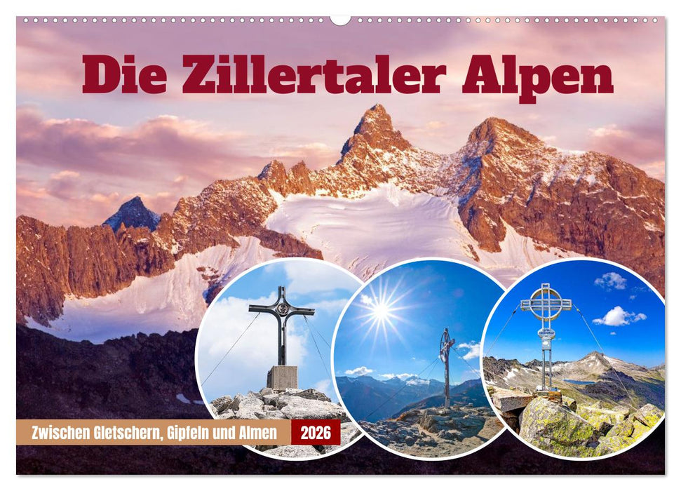 Die Zillertaler Alpen (CALVENDO Wandkalender 2026)