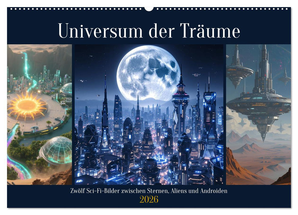 Universum der Träume (CALVENDO Wandkalender 2026)