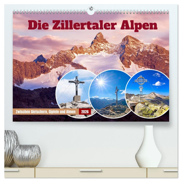 Die Zillertaler Alpen (CALVENDO Premium Wandkalender 2026)