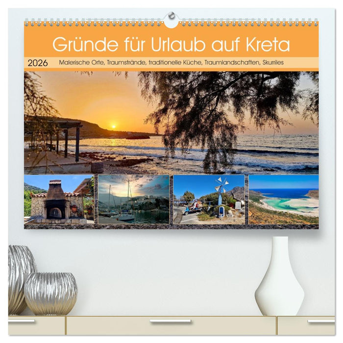 Gründe für Urlaub auf Kreta (CALVENDO Premium Wandkalender 2026)