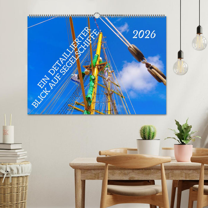 Ein detaillierter Blick auf Segelschiffe (CALVENDO Wandkalender 2026)
