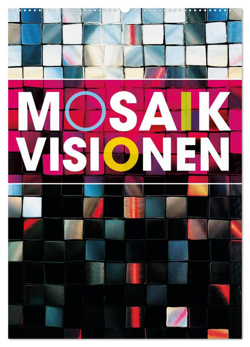 MOSAIK-VISIONEN (CALVENDO Wandkalender 2026)