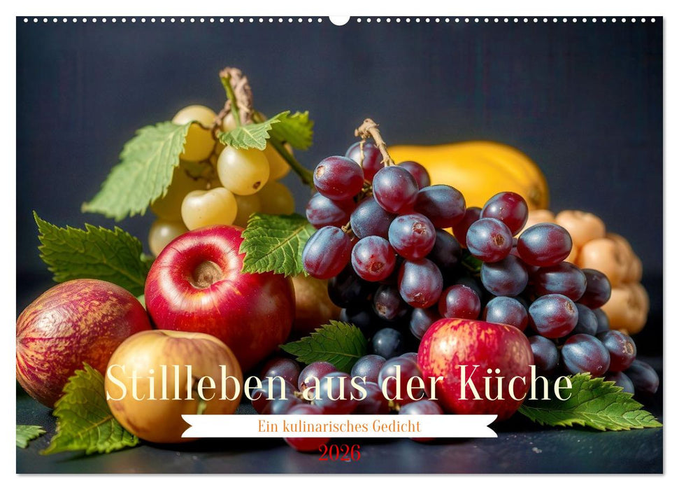 Stillleben aus der Küche (CALVENDO Wandkalender 2026)