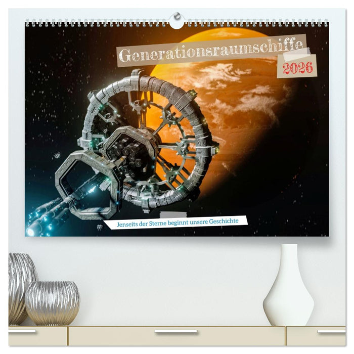 Generationsraumschiffe (CALVENDO Premium Wandkalender 2026)