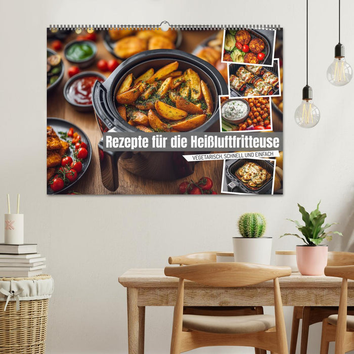 Rezepte für die Heißluftfritteuse - vegetarisch, schnell und einfach (CALVENDO Wandkalender 2026)