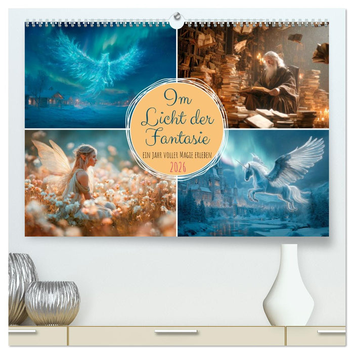 Im Licht der Fantasie (CALVENDO Premium Wandkalender 2026)