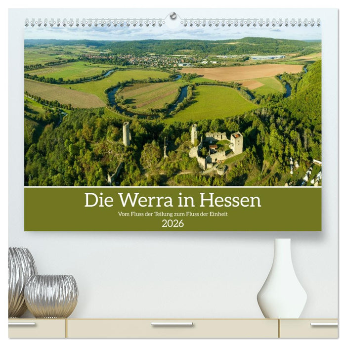 Die Werra in Hessen (CALVENDO Premium Wandkalender 2026)