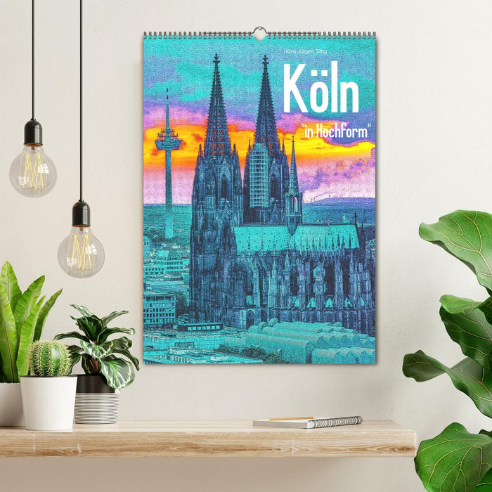 Köln "in Hochform" (CALVENDO Wandkalender 2026)