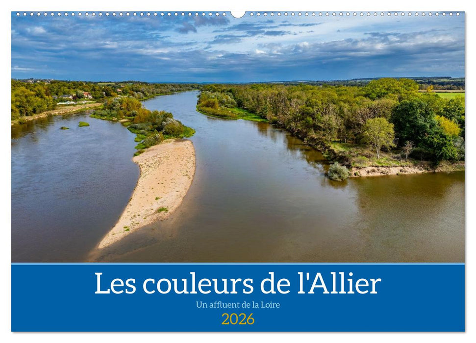 Les couleurs de l'Allier - Un affluent la Loire (CALVENDO Calendrier mensuel 2026)