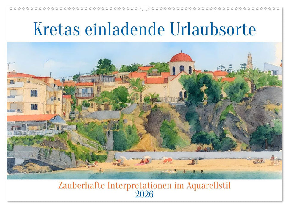 Kretas einladende Urlaubsorte (CALVENDO Wandkalender 2026)