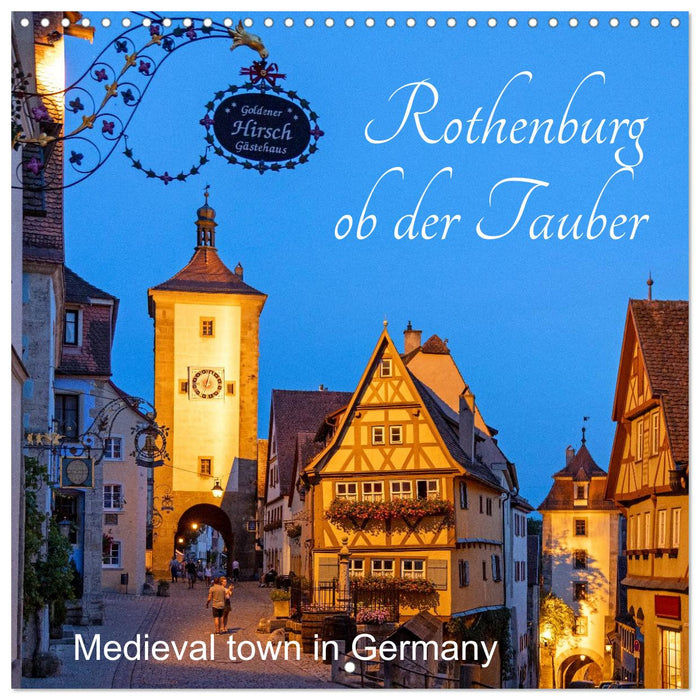 Rothenburg ob der Tauber - Medieval town in Germany (CALVENDO Monthly Calendar 2026)