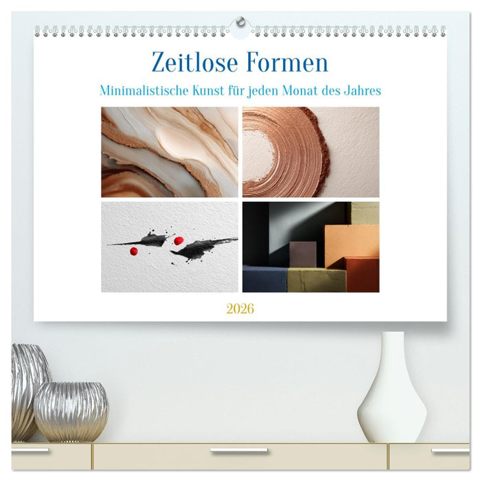 Zeitlose Formen (CALVENDO Premium Wandkalender 2026)