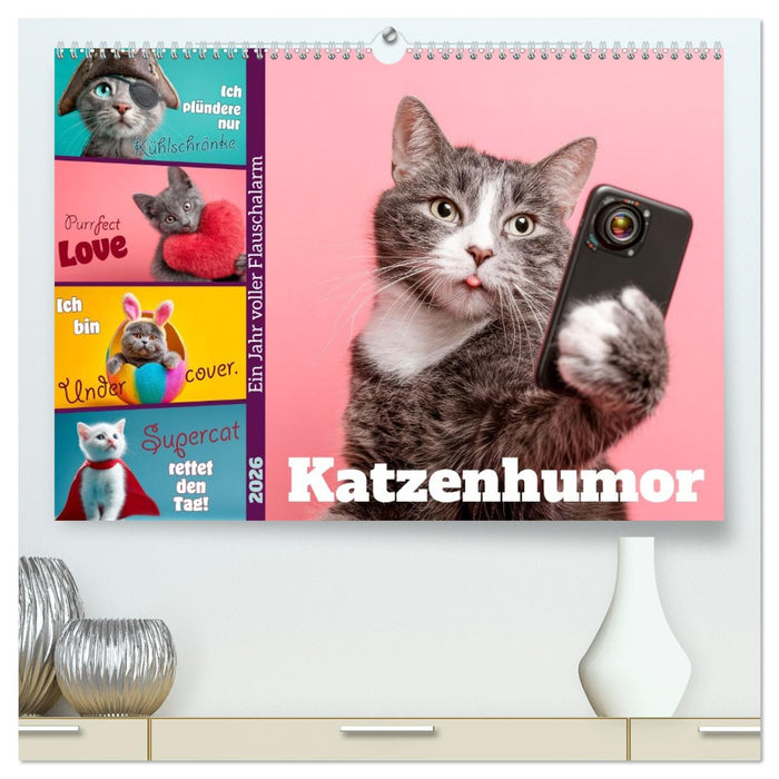 Katzenhumor - Ein Jahr voller Flauschalarm (CALVENDO Premium Wandkalender 2026)