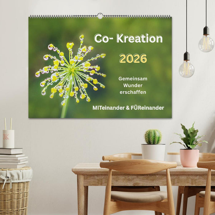 Co-Kreation, Gemeinsam Wunder erschaffen (CALVENDO Wandkalender 2026)