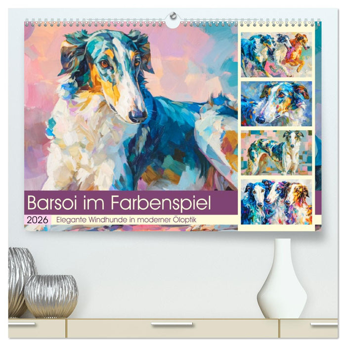 Barsoi im Farbenspiel. Elegante Windhunde in moderner Öloptik (CALVENDO Premium Wandkalender 2026)