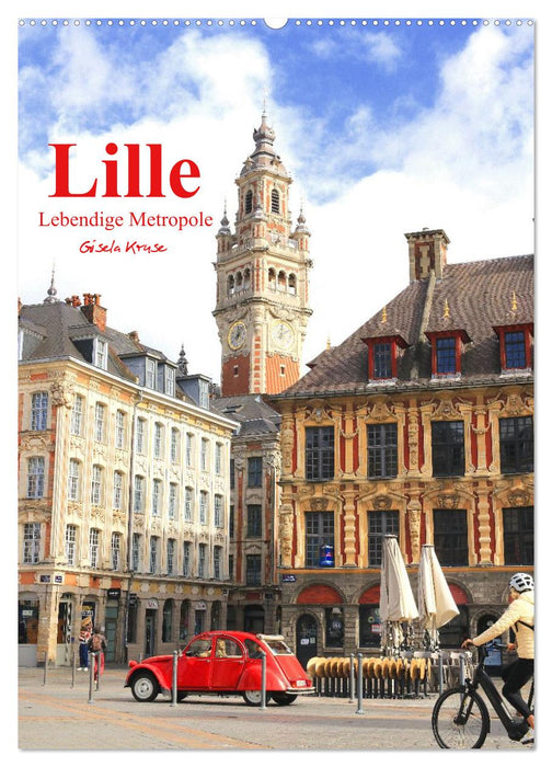 Lille - Lebendige Metropole (CALVENDO Wandkalender 2026)