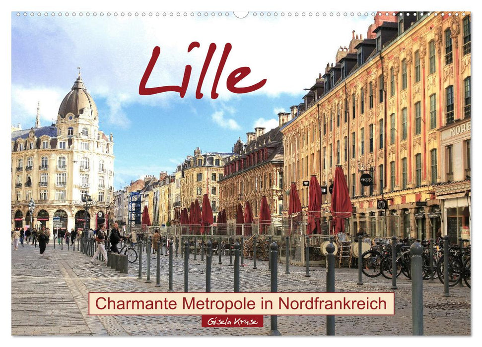 Lille - Charmante Metropole in Nordfrankreich (CALVENDO Wandkalender 2026)