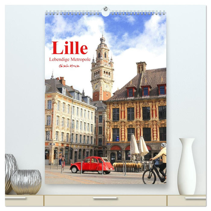 Lille - Lebendige Metropole (CALVENDO Premium Wandkalender 2026)