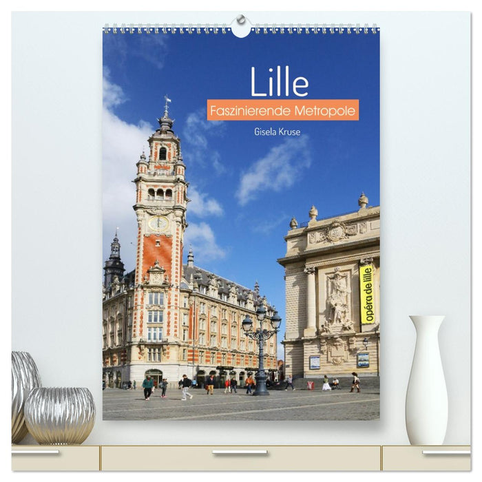 Lille - Faszinierende Metropole (CALVENDO Premium Wandkalender 2026)