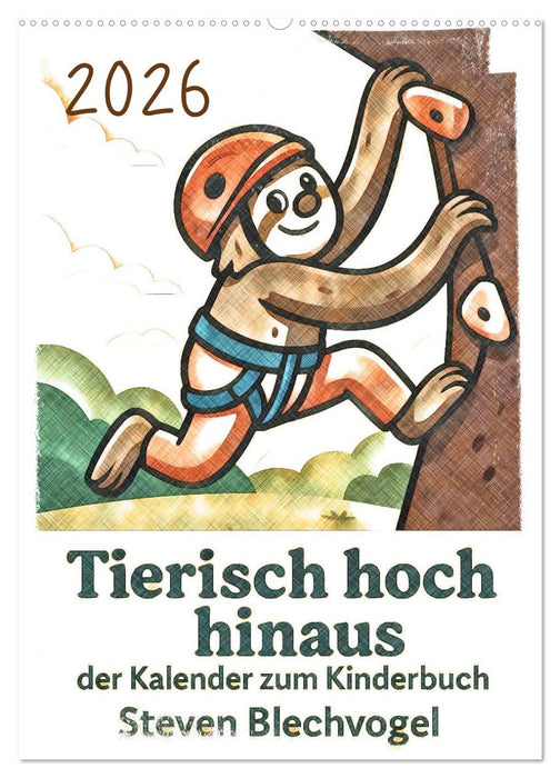 Tierisch hoch hinaus: Von A bis Z durchs Kletterabenteuer! - Der Kalender zum Kinderbuch (CALVENDO Wandkalender 2026)