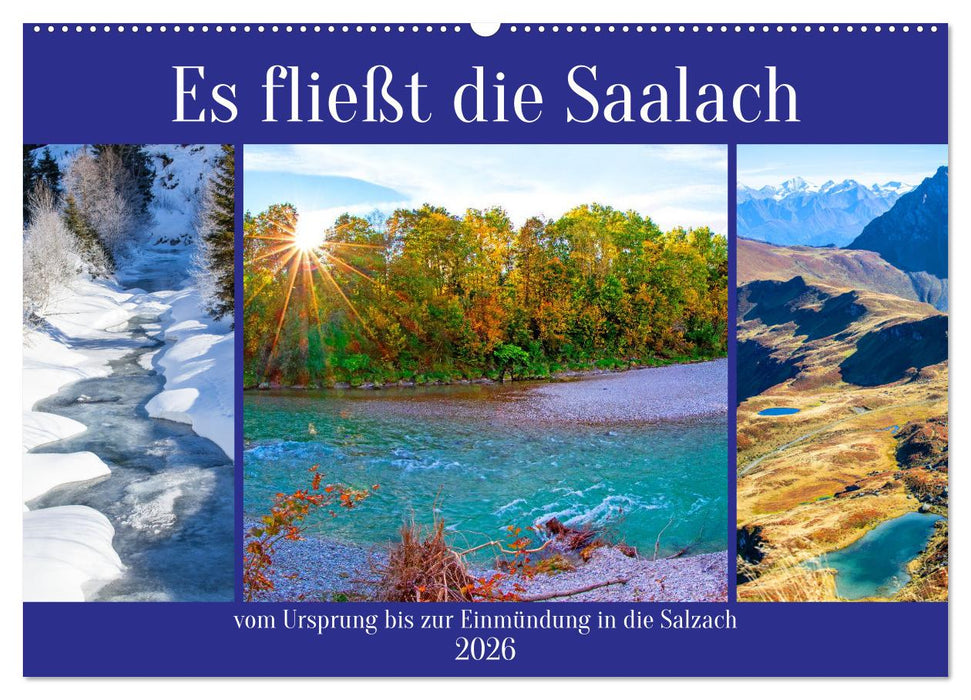Es fließt die Saalach (CALVENDO Wandkalender 2026)