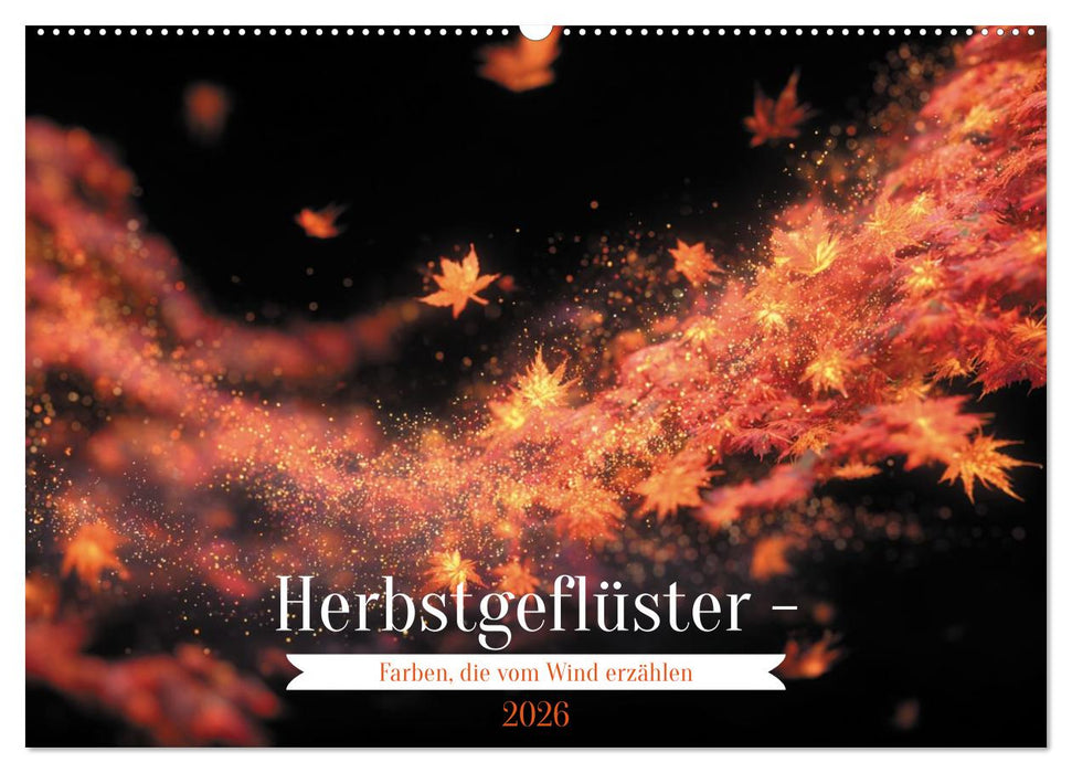 Herbstgeflüster - Farben, die vom Wind erzählen (CALVENDO Wandkalender 2026)