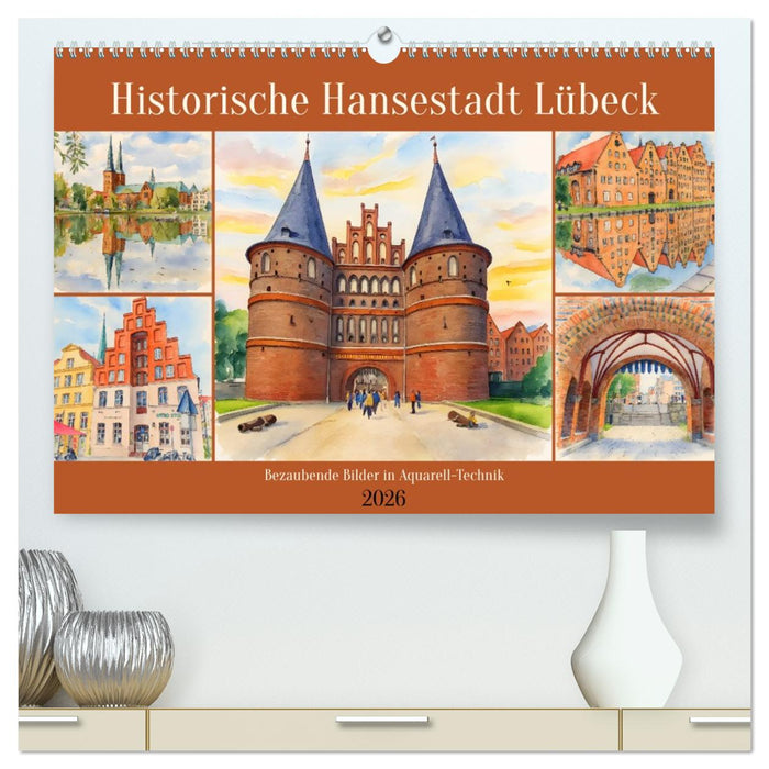 Historische Hansestadt Lübeck (CALVENDO Premium Wandkalender 2026)