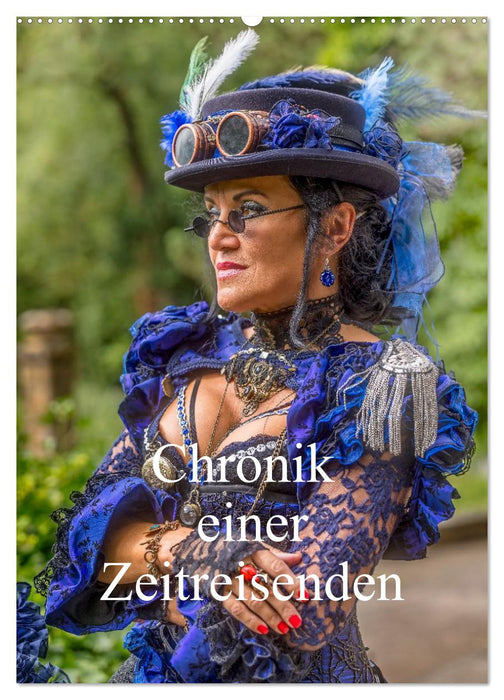 Chronik einer Zeitreisenden (CALVENDO Wandkalender 2026)