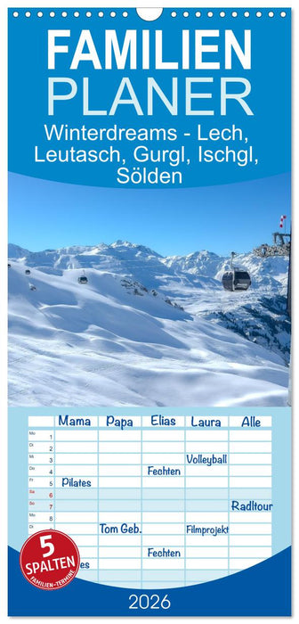 Winterdreams - Lech, Leutasch, Gurgl, Ischgl, Sölden (CALVENDO Familienplaner 2026)