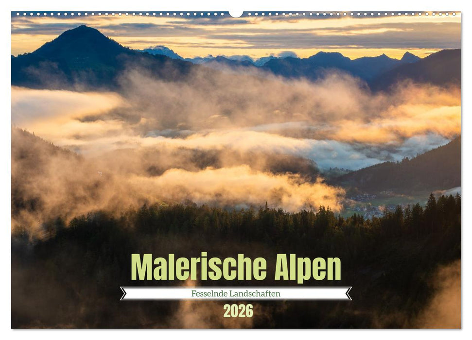 Malerische Alpen - Fesselnde Landschaften (CALVENDO Wandkalender 2026)