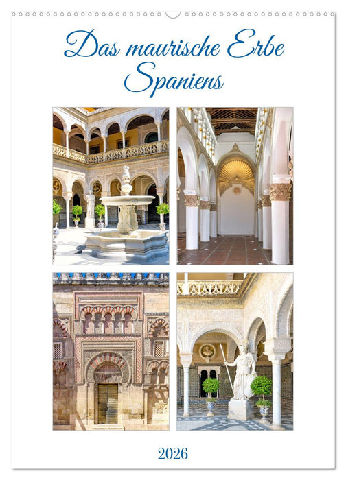 Das maurische Erbe Spaniens (CALVENDO Wandkalender 2026)