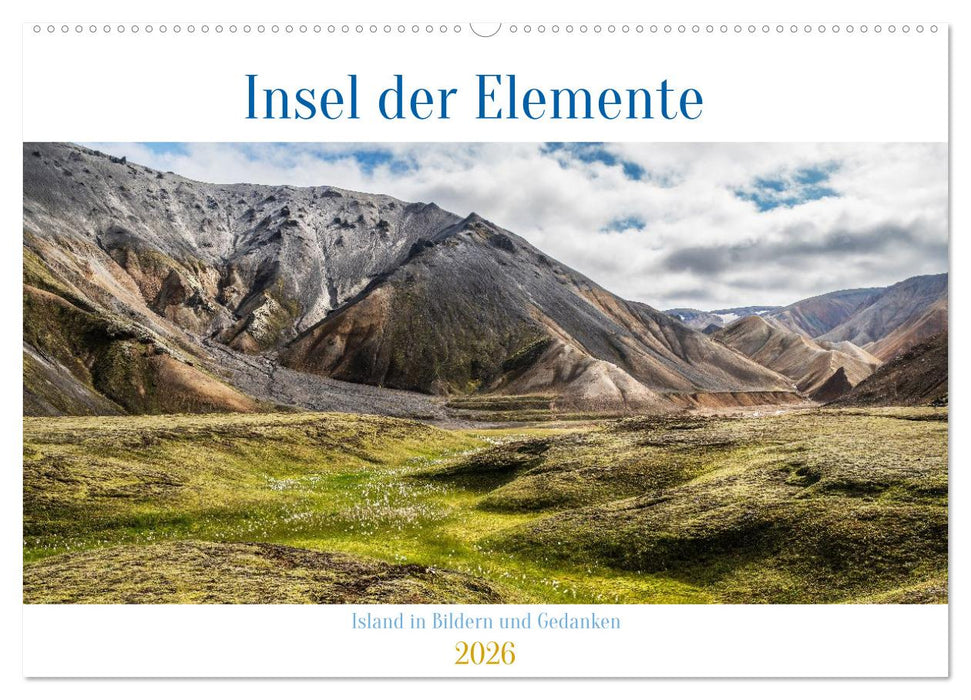 Insel der Elemente – Island in Bildern und Gedanken (CALVENDO Wandkalender 2026)