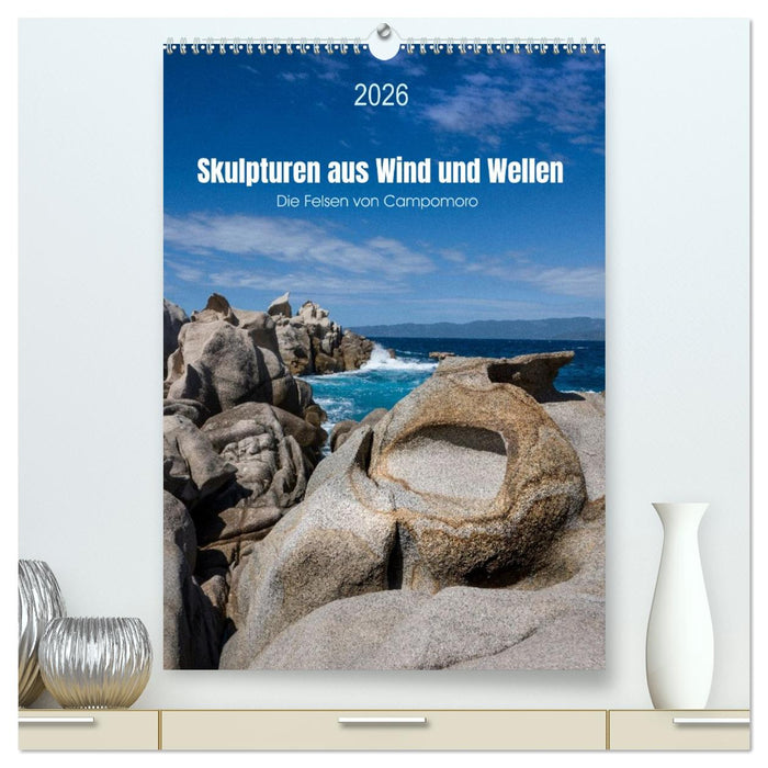 Skulpturen aus Wind und Wellen (CALVENDO Premium Wandkalender 2026)