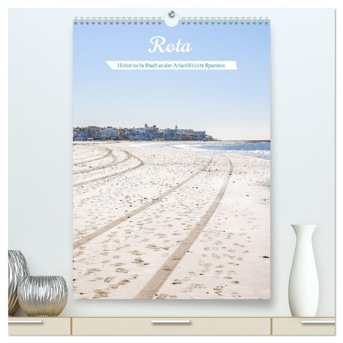 Rota – Andalusiens Schatz am Atlantik (CALVENDO Premium Wandkalender 2026)