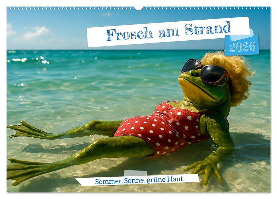Frosch am Strand - Sommer, Sonne, grüne Haut (CALVENDO Wandkalender 2026)
