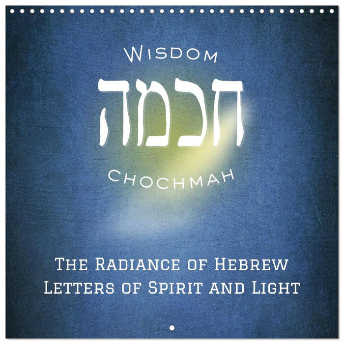 The Radiance of Hebrew Letters of Spirit and Light (CALVENDO Monthly Calendar 2026)