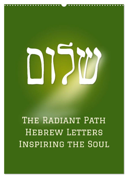 The Radiant Path Hebrew Letters Inspiring the Soul (CALVENDO Monthly Calendar 2026)