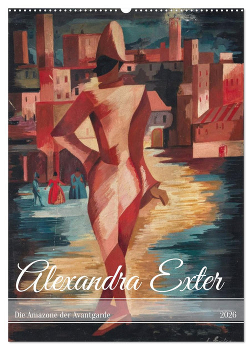 Die Amazone der Avantgarde (CALVENDO Wandkalender 2026)