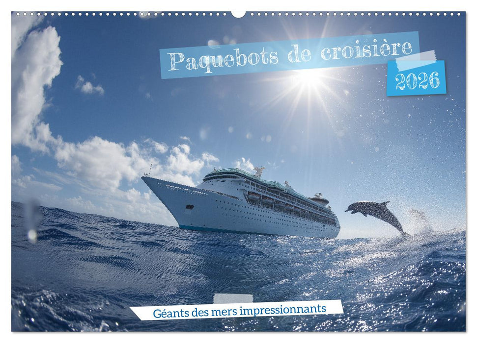 Paquebots de croisière - Géants des mers impressionnants (CALVENDO Calendrier mensuel 2026)