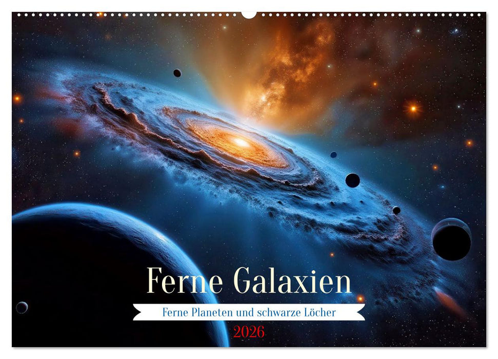 Ferne Galaxien (CALVENDO Wandkalender 2026)