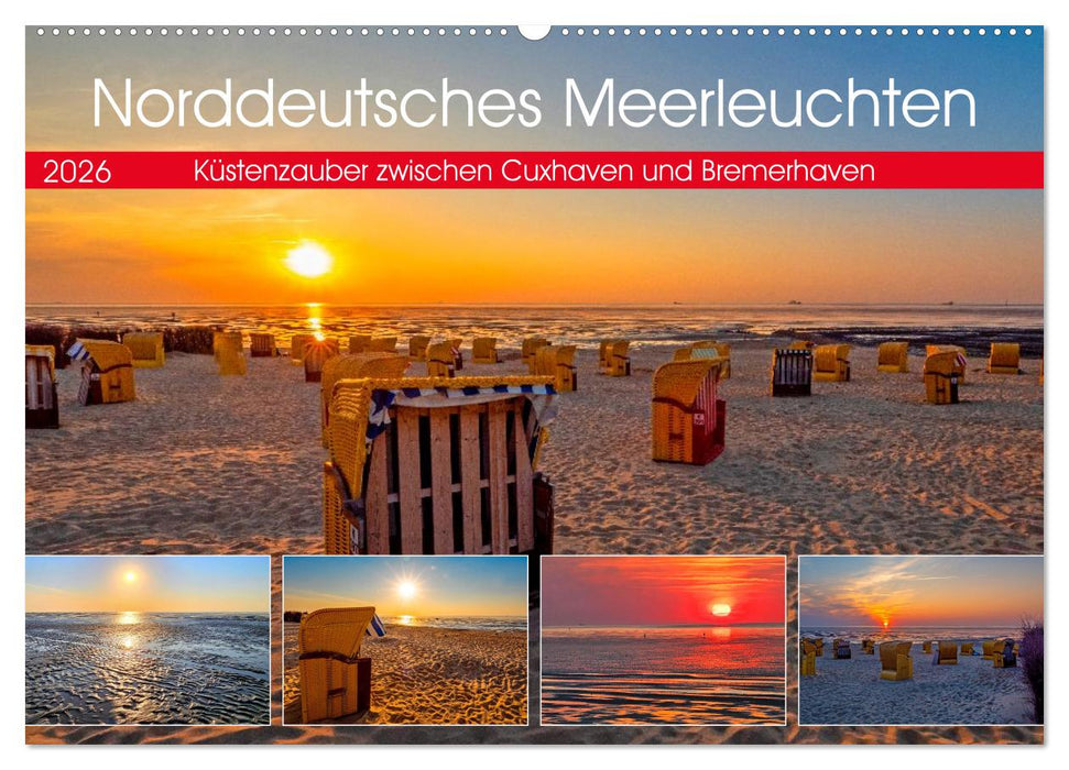 Norddeutsches Meerleuchten (CALVENDO Wandkalender 2026)